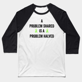 A Problem Shared Ribbon Baseball T-Shirt